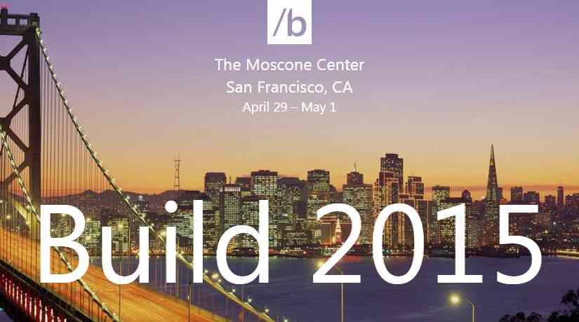 Build 2015: tutto sulla conferenza per sviluppatori Microsoft