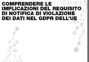 Implicazioni dell’obbligo di notifica di violazione dei dati nel GDPR
