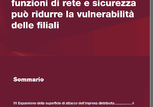 Consolidare le funzioni di rete e sicurezza per ridurre la vulnerabilità delle filiali