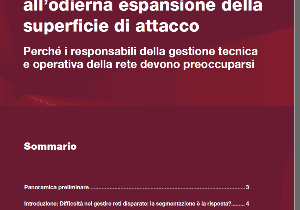 Perché la segmentazione di rete non è più sufficiente a garantire sicurezza