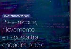 4 casi d’uso per GravityZone Ultra Plus di Bitdefender