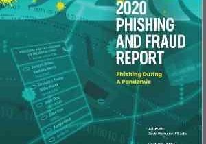 2020 Phishing and Fraud Report: phishing during a pandemic